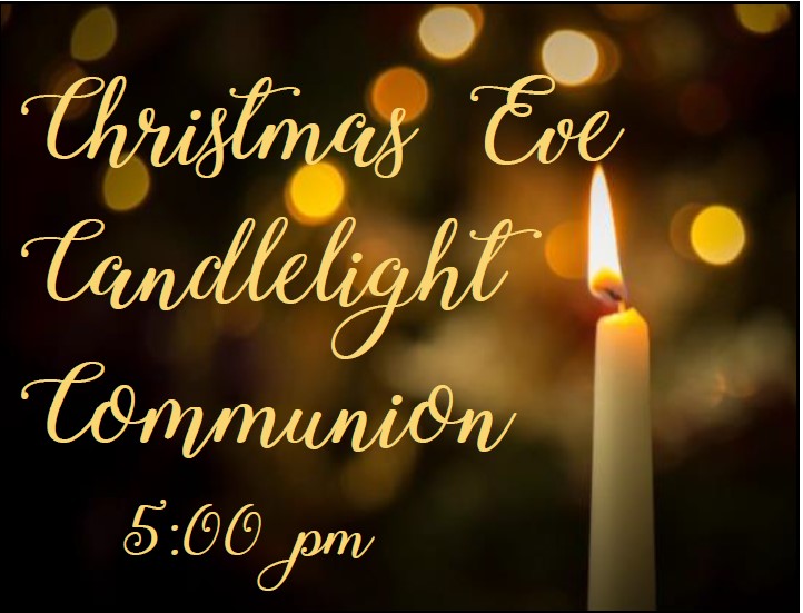 Christmas Eve Candlelight Communion 5pm First Christian Church